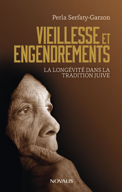 Vieillesse et Engendrements. La longévité dans la tradition juive. Prix J. I. Segal